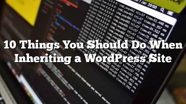 10 cosas que debes hacer cuando heredas un sitio de WordPress_5d9d97fc9aef4.jpeg