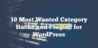 10 Hacks y complementos de la categoría más buscados para WordPress