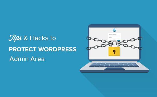 Consejos y hacks para proteger el área de administración de WordPress 