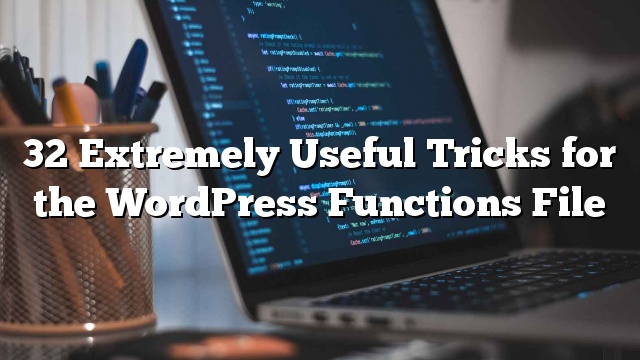 32 trucos extremadamente útiles para el archivo de funciones de WordPress_5d9d8b25d817d.jpeg