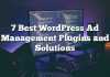 7 mejores plugins y soluciones de administración de anuncios de WordPress