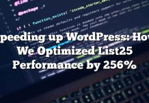 Acelerando WordPress: cómo optimizamos el rendimiento de List25 en 256%