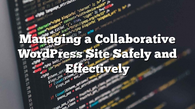 Administrar un sitio colaborativo de WordPress de forma segura y efectiva_5d9ede28d7fb3.jpeg