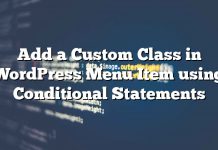 Agregue una clase personalizada en el elemento de menú de WordPress usando instrucciones condicionales