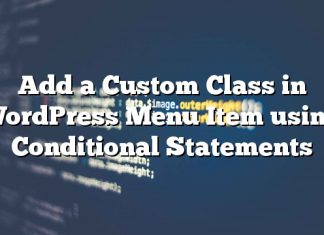 Agregue una clase personalizada en el elemento de menú de WordPress usando instrucciones condicionales