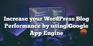 Aumente su rendimiento de blog de WordPress usando Google App Engine