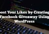 Aumente sus gustos mediante la creación de un sorteo de Facebook con WordPress