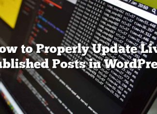 Cómo actualizar correctamente publicaciones publicadas en vivo en WordPress