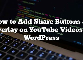 Cómo agregar botones Compartir como superposición en videos de YouTube en WordPress