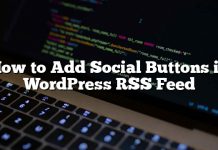 Cómo agregar botones sociales en WordPress RSS Feed