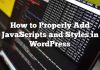 Cómo agregar correctamente JavaScripts y estilos en WordPress