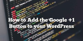 Cómo agregar el botón Google +1 a tu WordPress