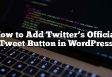Cómo agregar el botón oficial de Twitter de Twitter en WordPress
