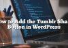 Cómo agregar el botón para compartir Tumblr en WordPress