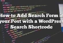 Cómo agregar el formulario de búsqueda en su publicación con un código corto de búsqueda de WordPress