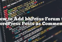 Cómo agregar el foro de bbPress a las publicaciones de WordPress como comentarios