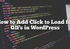 Cómo agregar Haga clic para cargar archivos GIF en WordPress