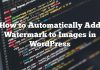 Cómo agregar marcas de agua automáticamente a las imágenes en WordPress