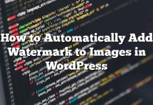 Cómo agregar marcas de agua automáticamente a las imágenes en WordPress