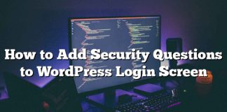 Cómo agregar preguntas de seguridad a la pantalla de inicio de sesión de WordPress
