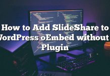 Cómo agregar SlideShare a WordPress oEmbed sin un complemento