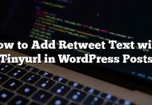 Cómo agregar texto Retweet con Tinyurl en publicaciones de WordPress