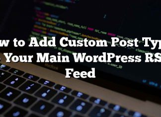 Cómo agregar tipos de publicaciones personalizadas a su fuente principal de WordPress RSS