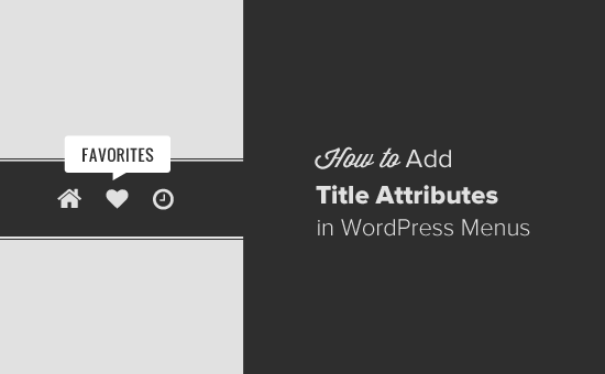 Cómo agregar los atributos de título en los menús de WordPress 