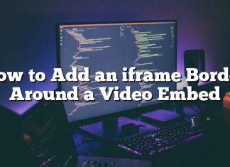 Cómo agregar un borde de iframe alrededor de un video incrustado