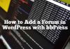 Cómo agregar un foro en WordPress con bbPress