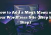 Cómo agregar un mega menú en su sitio de WordPress (paso a paso)