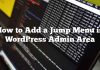 Cómo agregar un menú de salto en el área de administración de WordPress