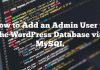 Cómo agregar un usuario administrador a la base de datos de WordPress a través de MySQL