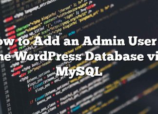 Cómo agregar un usuario administrador a la base de datos de WordPress a través de MySQL