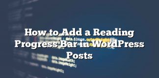 Cómo agregar una barra de progreso de lectura en las publicaciones de WordPress