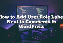 Cómo agregar una etiqueta de función de usuario junto a comentarios en WordPress