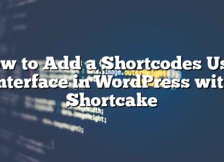 Cómo agregar una interfaz de usuario de códigos cortos en WordPress con Shortcake