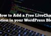 Cómo agregar una opción LiveChat gratuita en su blog de WordPress