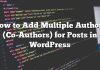 Cómo agregar varios autores (coautores) para publicaciones en WordPress