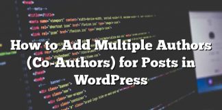 Cómo agregar varios autores (coautores) para publicaciones en WordPress