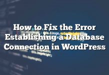 Cómo arreglar el error Estableciendo una conexión de base de datos en WordPress