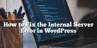 Cómo arreglar el error interno del servidor en WordPress
