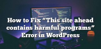 Cómo arreglar «este sitio adelante contiene programas dañinos» Error en WordPress