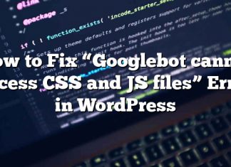 Cómo arreglar «Googlebot no puede acceder a los archivos CSS y JS» Error en WordPress