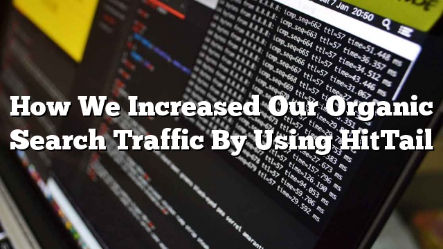 Cómo aumentamos nuestro tráfico de búsqueda orgánica mediante HitTail_5d9d9a7e625aa.jpeg