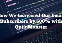 Cómo aumentamos nuestros suscriptores de correo electrónico en un 600% con OptinMonster