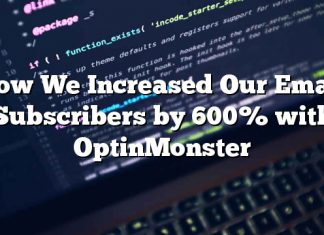 Cómo aumentamos nuestros suscriptores de correo electrónico en un 600% con OptinMonster