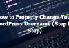 Cómo cambiar correctamente su nombre de usuario de WordPress (paso a paso)