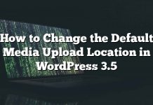 Cómo cambiar la ubicación de carga de medios predeterminada en WordPress 3.5