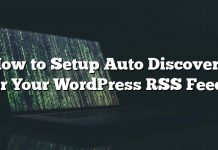 Cómo configurar Auto Discovery para su WordPress RSS Feeds